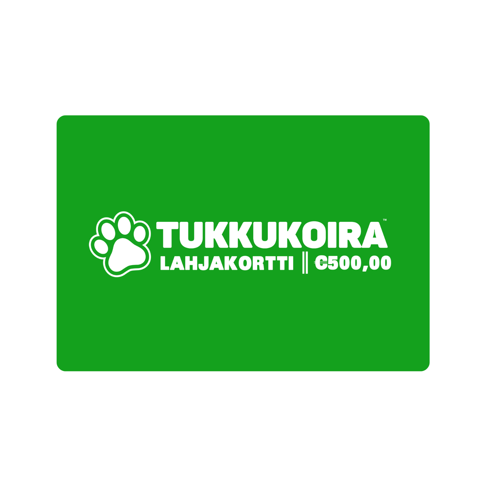 Tukkukoira™ Lahjakortti - Tukkukoira