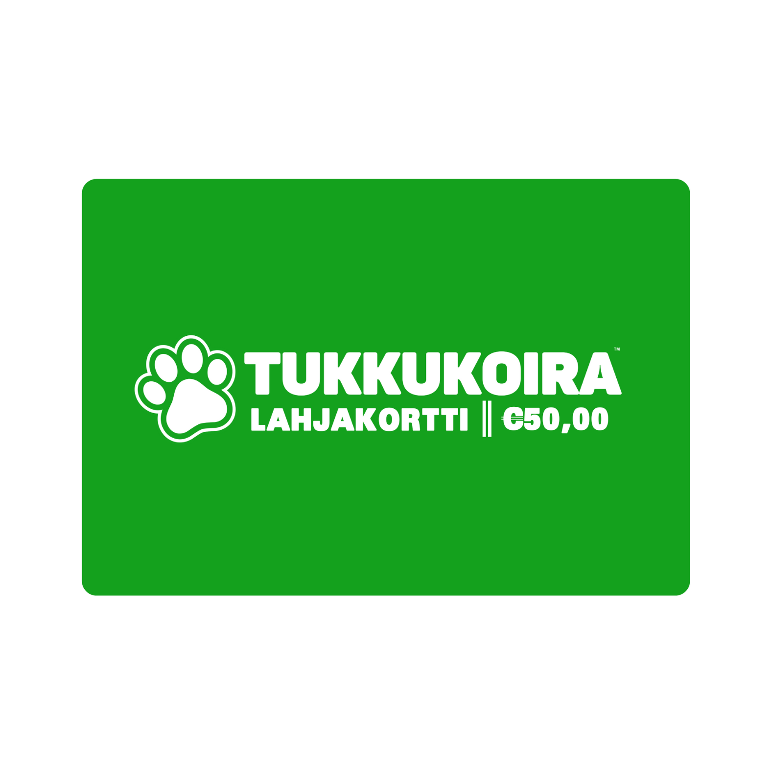 Tukkukoira™ Lahjakortti - Tukkukoira 